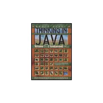 Thinking In Java. Vol. 1: Fondamenti