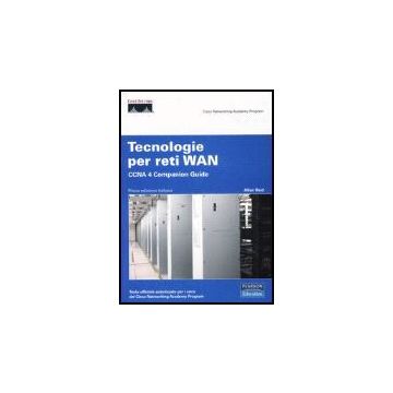 Tecnologie per reti WAN. CCNA 4 Companion Guide