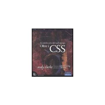 Oltre I CSS. La Sottile Arte Del Web Design