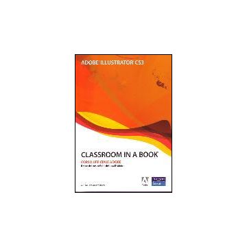 Adobe Illustrator CS3. Classroom In A Book. Con CD-ROM