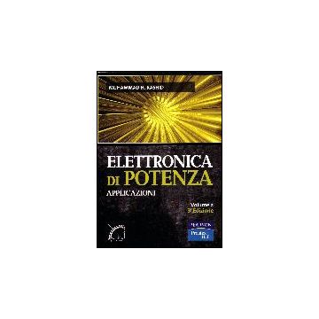 Elettronica Di Potenza. Applicazioni. Vol. 2