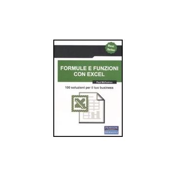 Formule E Funzioni Con Excel. 100 Soluzioni Per Il Tuo Business