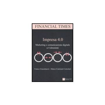 Impresa 4.0. Marketing E Comunicazione Digitale A 4 Direzioni