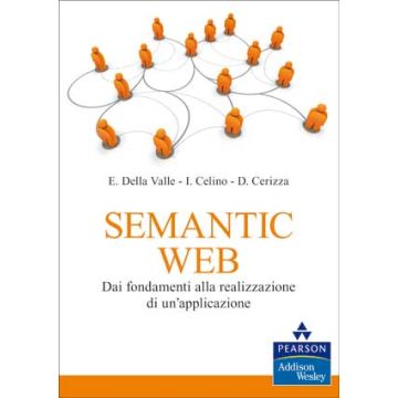 Semantic Web. Dai fondamenti alla realizzazione di un'applicazione