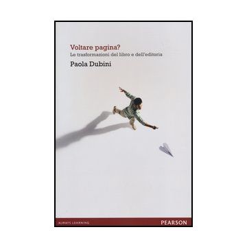 Voltare pagina? Le trasformazioni del libro e dell’editoria