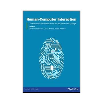 Human-Computer Interaction. I fondamenti dell'interazione tra persone e tecnologie