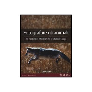Fotografare gli animali da semplici istantanee a grandi scatti