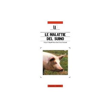 Le Malattie Del Suino  [Nigrelli; Gatti - L'Informatore Agrario]
