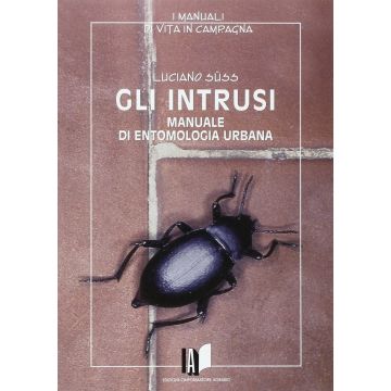 GLI INTRUSI - Manuale di entomologia urbana