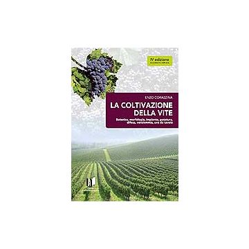 La coltivazione della vite 4 Ed.