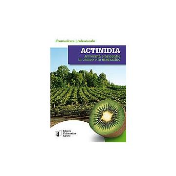 ACTINIDIA - Avversità e fisiopatie in campo e in magazzino