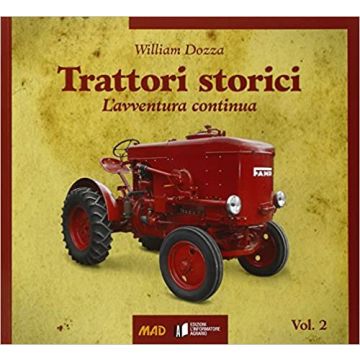 Trattori storici. Vol. 2: L'avventura continua