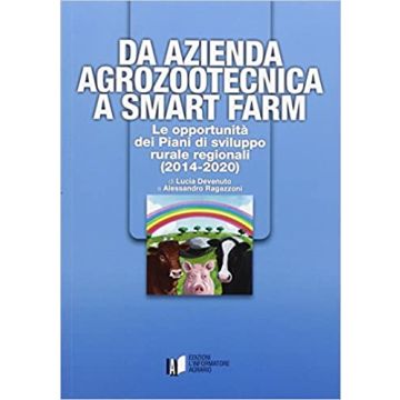 Da azienda agrozootecnica a smart farm. Le opportunità dei piani di sviluppo rurale regionali (2014-2020)