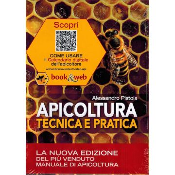 Apicoltura. Tecnica e Pratica. Tutela dell'apiario e qualità dei suoi prodotti. Con Contenuto digitale on line