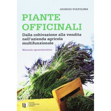 Piante Officinali dalla coltivazione alla vendita nell'azienda agricola multifunzionale voltolina giorgio informatore agrario