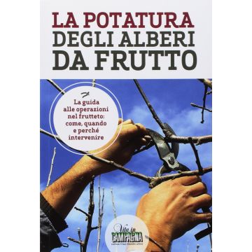 La potatura degli alberi da frutto informatore agrario