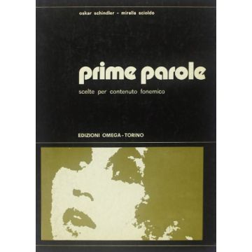 Prime Parole - Scelte per contenuto fonetico - Schindler - Omega edizioni