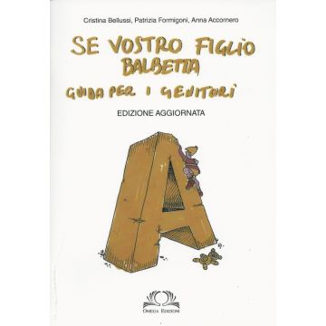 Se vostro figlio balbetta. (Nuova edizione aggiornata)