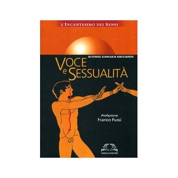 Voce e sessualità. L'incantesimo dei sensi