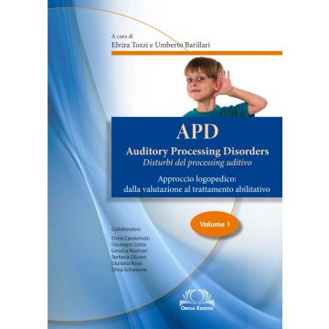 APD - Auditory Processing Disorders  Barillari Umberto; Tozzi Elvira  Omega Edizioni  9788872416112