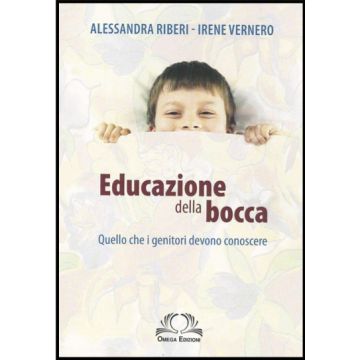 Riberi Educazione della Bocca. Quello che i genitori devono conoscere