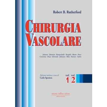 Rutherford Chirurgia Vascolare Trattato in 2 volumi Antonio Delfino Editore