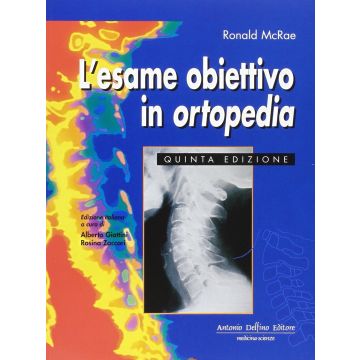 L' esame obiettivo in ortopedia 5/ ed.