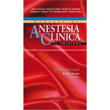 Barash - Manuale Di Anestesia Clinica 7/Ed.    [Barash - Delfino Editore]  Barash Paul G.; Cullen Bruce F.; Stoelting Robert K. 9788872875322