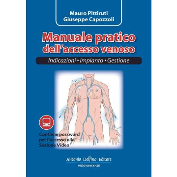 Manuale pratico dell'accesso venoso  Pittiruti Mauro; Capozzoli Giuseppe  Delfino Antonio  9788872875490