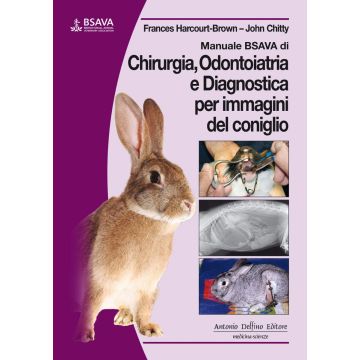 Manuale BSAVA di Chirurgia, Odontoiatria e Diagnostica per immagini del coniglio