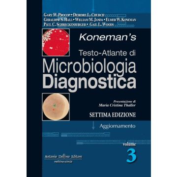 Koneman’s Testo Atlante di Microbiologia Diagnostica Volume 3 - Aggiornamento sulla 7/ed. 2019