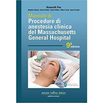 Massachusetts - Manuale di Procedure di Anestesia Clinica del General Hospital 9/ed