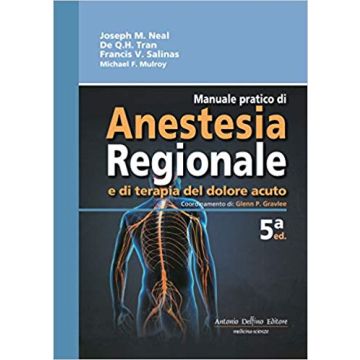 Mulrou neal Manuale pratico di Anestesia Regionale delfino editore