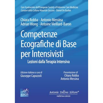 Competenze ecografiche di base per intensivisti [Messina Antonio; Robba Chiara - Delfino Editore]