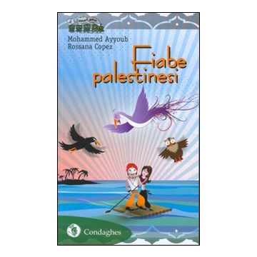 Fiabe palestinesi (Ayyoub Mohammed; Copez Rossana - Condaghes)