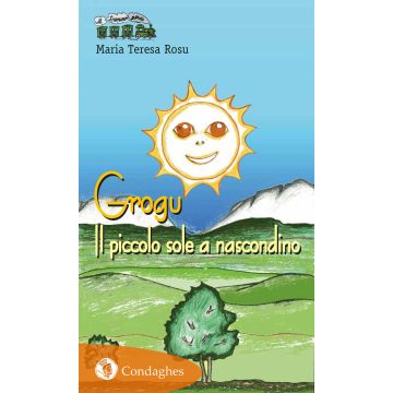 Grogu. Il piccolo sole a nascondino (Rosu Maria Teresa - Condaghes)