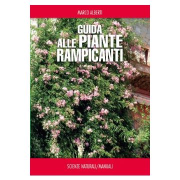 Guida alle piante rampicanti  Alberti Marco  Franco Muzzio Editore  9788874132591