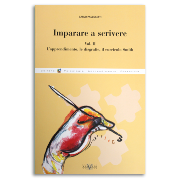 Imparare a scrivere. Vol. 2: L'apprendimento, le disgrafie, il curricolo Smith