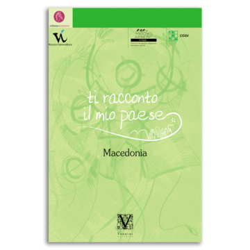 Ti racconto il mio paese. Macedonia