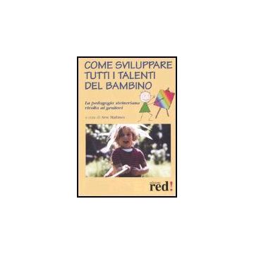 Come Sviluppare Tutti I Talenti Del Bambino - Mathisen A. ; Fantuzzi F.  - Red Edizioni - 9788874470082