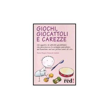 Giochi, Giocattoli E Carezze - Poquet Pierre; Gardair Francois - Red Edizioni - 9788874470440