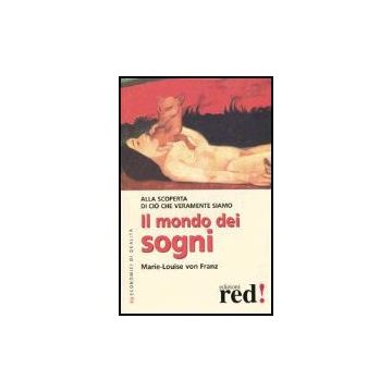 Il Mondo Dei Sogni  - Franz Marie-louise Von - Red Edizioni - 9788874470655