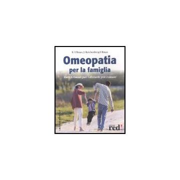 Omeopatia Per La Famiglia - Ullman Robert; Reichenberg-ullman Judith - Red Edizioni - 9788874470891