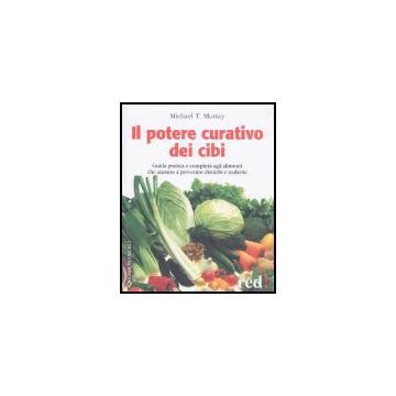 Il Potere Curativo Dei Cibi  - Murray Michael T. - Red Edizioni - 9788874470907