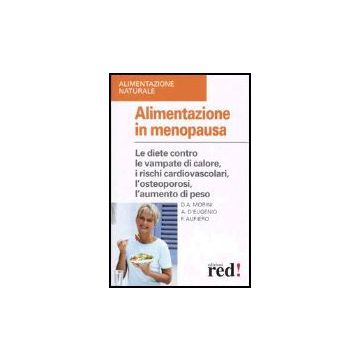 Alimentazione In Menopausa - Arcari Morini Domenica; D'eugenio Anna; Aufiero Fausto - Red Edizioni - 9788874471508
