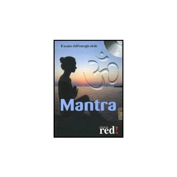 Mantra. Il Suono Dell'energia Vitale. Cd Audio -  - Red Edizioni - 9788874473175