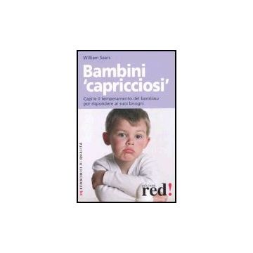 Bambini «capricciosi» - Sears William - Red Edizioni - 9788874474394