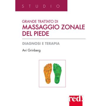 Grande Trattato Di Massaggio Zonale Del Piede - Grinberg Avi - Red Edizioni - 9788874474400