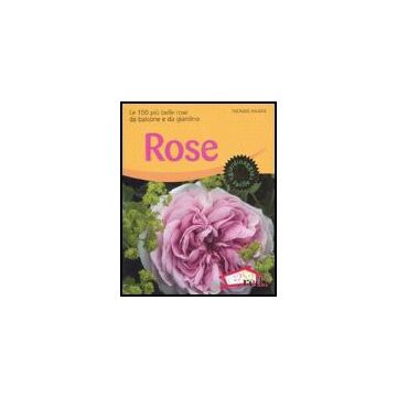 Rose. Le 100 Piu' Belle Rose Da Balcone E Da Giardino - Hagen Thomas - Red Edizioni - 9788874474653