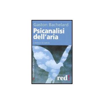 Psicanalisi Dell'aria - Bachelard Gaston - Red Edizioni - 9788874474936